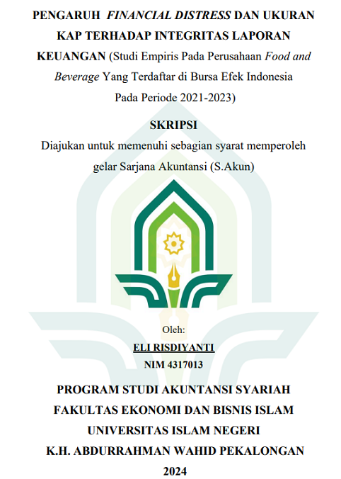 Pengaruh Financial Distress dan Ukuran KAP Terhadap Integritas Laporan Keuangan (Studi Empiris pada Perusahaan Food and Beverage yang Terdaftar di Bursa Efek Indonesia pada Periode 2021-2023)