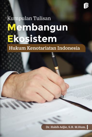 Membangun Ekosistem Hukum Kenotariatan Indonesia