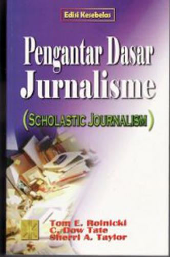 Pengantar Dasar Jurnalisme (Scholastic Journalism)