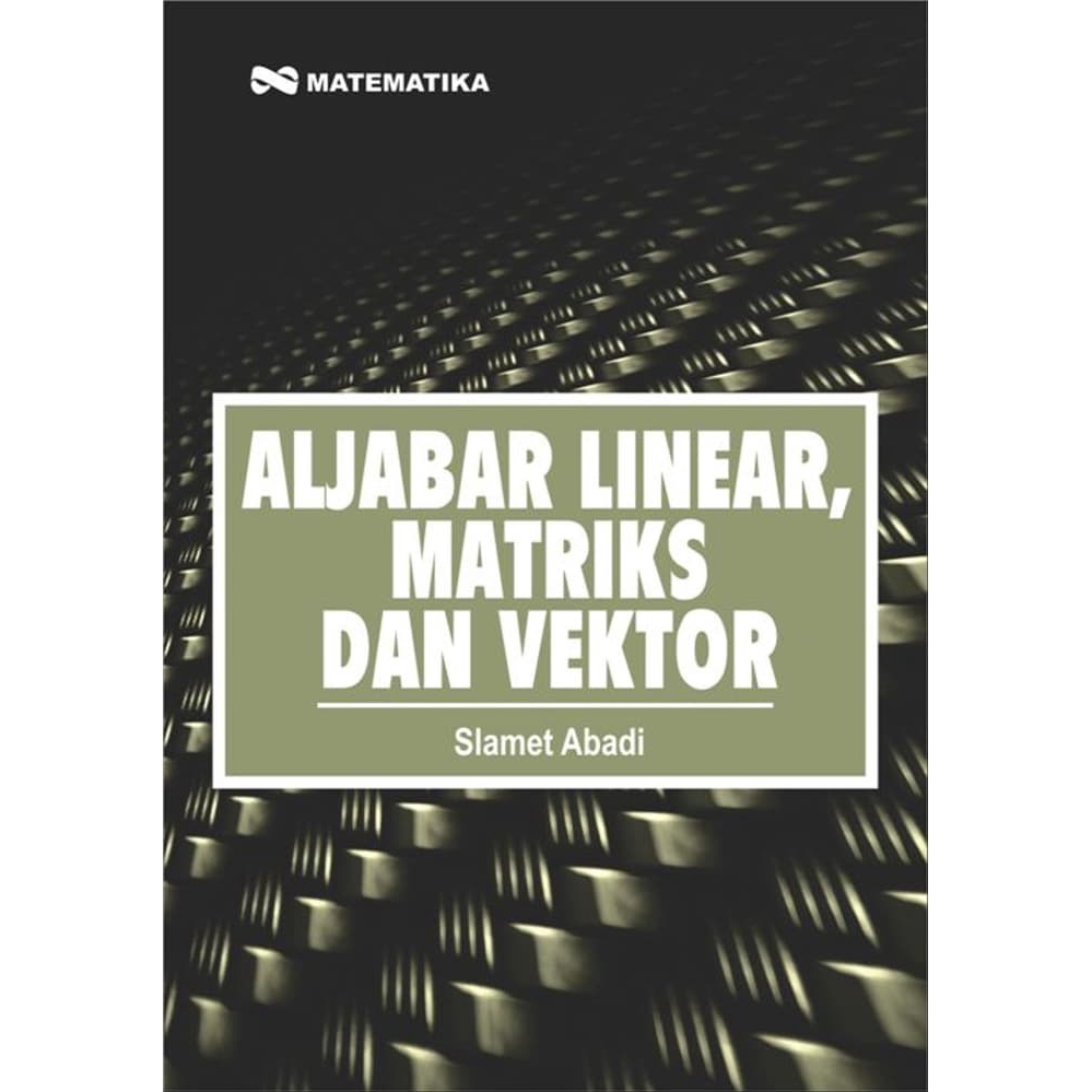 Aljabar Linear, Matriks dan Vektor