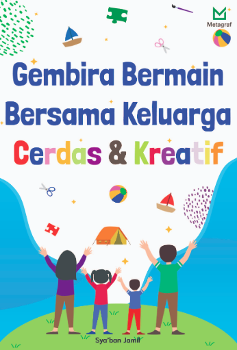 Gembira Bermain Bersama Keluarga Cerdas dan Kreatif