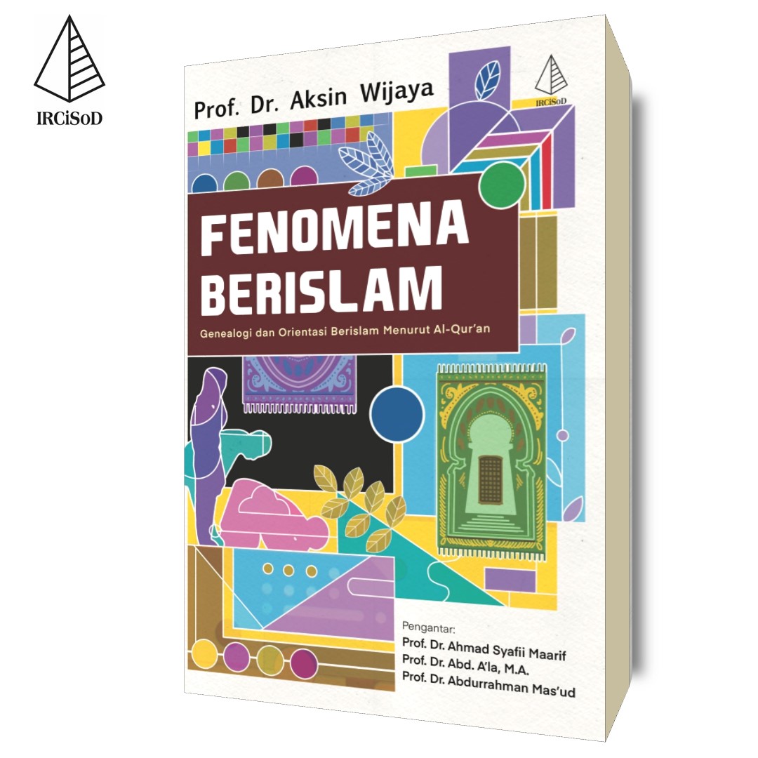 Fenomena Berislam Genealogi dan Orientasi Berislam Menurut Al-Qur'an