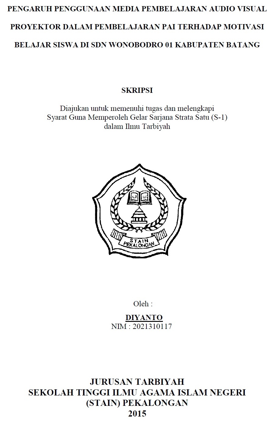 Pengaruh Penggunaan Media Pembelajaran Audio Visual Proyektor Dalam Pembelajaran PAI Terhadap Motivasi Belajar Siswa Di SDN Wonobodro 01 Kabupaten Batang