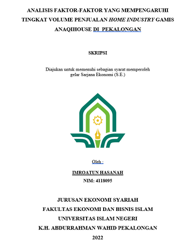 Analisis Faktor-Faktor Yang Mempengaruhi Tingkat Volume Penjualan Home Industry Gamis Anaqihouse di Pekalongan