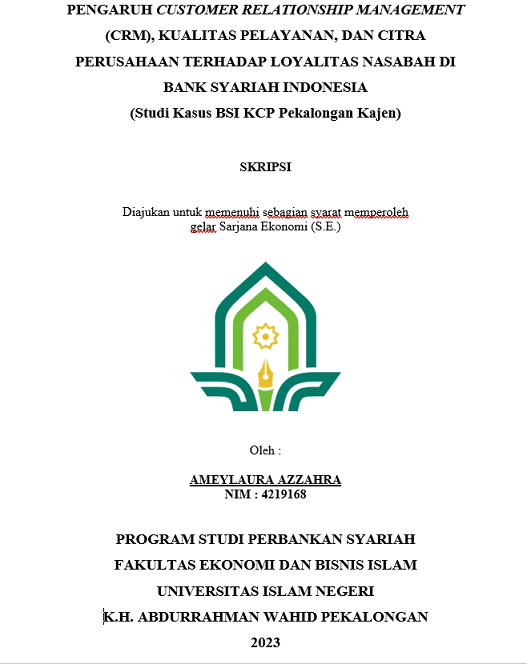 Pengaruh Customer Relationship Management (CRM), Kualitas Pelayanan, dan Citra Perusahaan Terhadap Loyalitas Nasabah di Bank Syariah Indonesia ( Studi kasus  BSI KCP Pekalongn Kajen