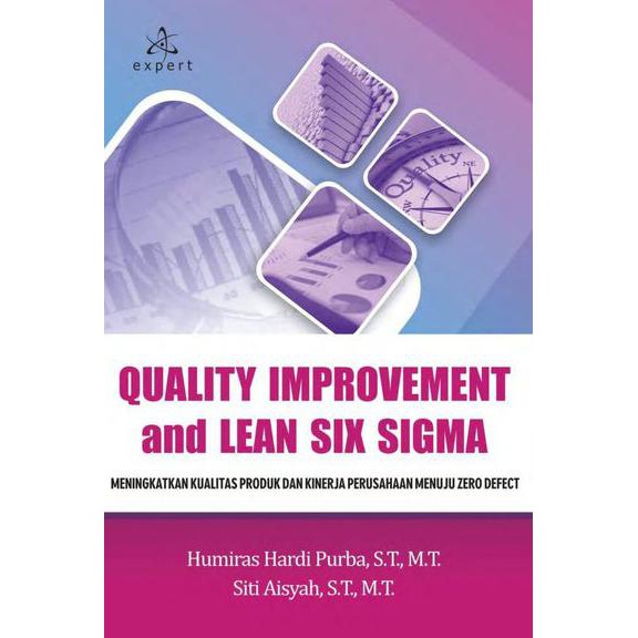 Quality Improvement and Lean Six Sigma