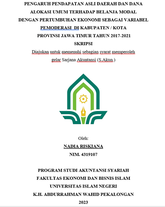 Pengaruh Pendapat Asli Daerah Dan Dana Alokasi Umum Terhadap Belanja Modal Dengan Pertumbuhan Ekonomi Sebagai Variabel Pemoderasi Di Kabupaten /Kota Provinsi Jawa Timur Tahun 2017-2021