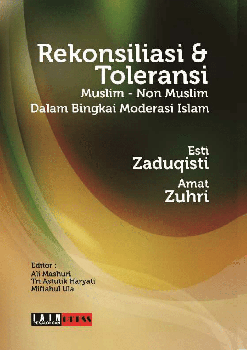 Rekonsiliasi Dan Toleransi Muslim - Non Muslim Dalam Bingkai Moderasi Islam