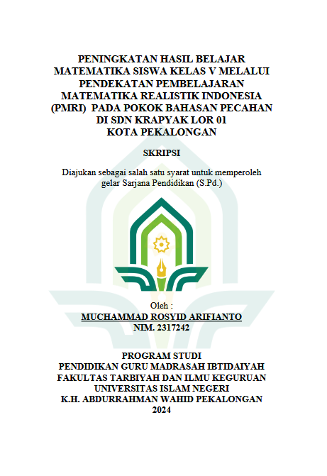 Peningkatan Hasil Belajar Matematika Siswa Kelas V Melalui Pendekatan Pembelajaran Matematika Realistik Indonesia (PMRI) Pada Pokok Bahasan Pecahan Di SDN Krapyak Lor 01 Kota Pekalongan