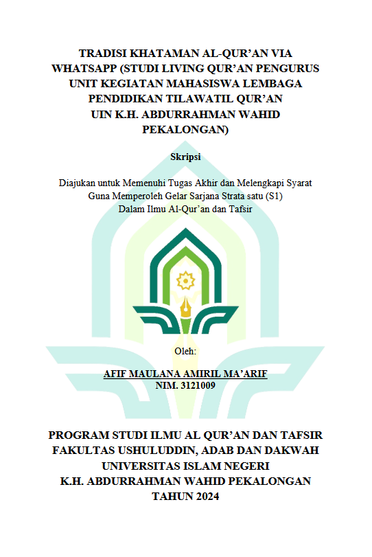 Tradisi Khataman Al-qur'an Via Watsapp (Studi Living Qur'an Pengurus Unit Kegiatan Mahasiswa Lembaga Pendidikan Tilawatil Qur'an UIN K.H Abdurrahman Wahid Pekalongan)