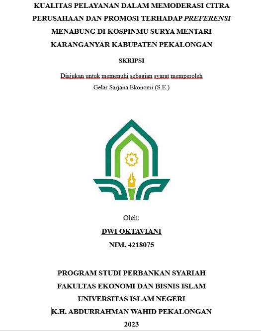 Kualitas Pelayanan Dalam Memoderasi Citra Perusahaan Dan Promosi Terhadap Preferensi Menabung KOSPINMU Surya Mentari Karanganyar Kabupaten Pekalongan