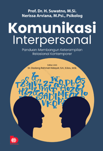 Komunikasi Interpersonal : Panduan Membangun Keterampilan Relasional Kontemporer