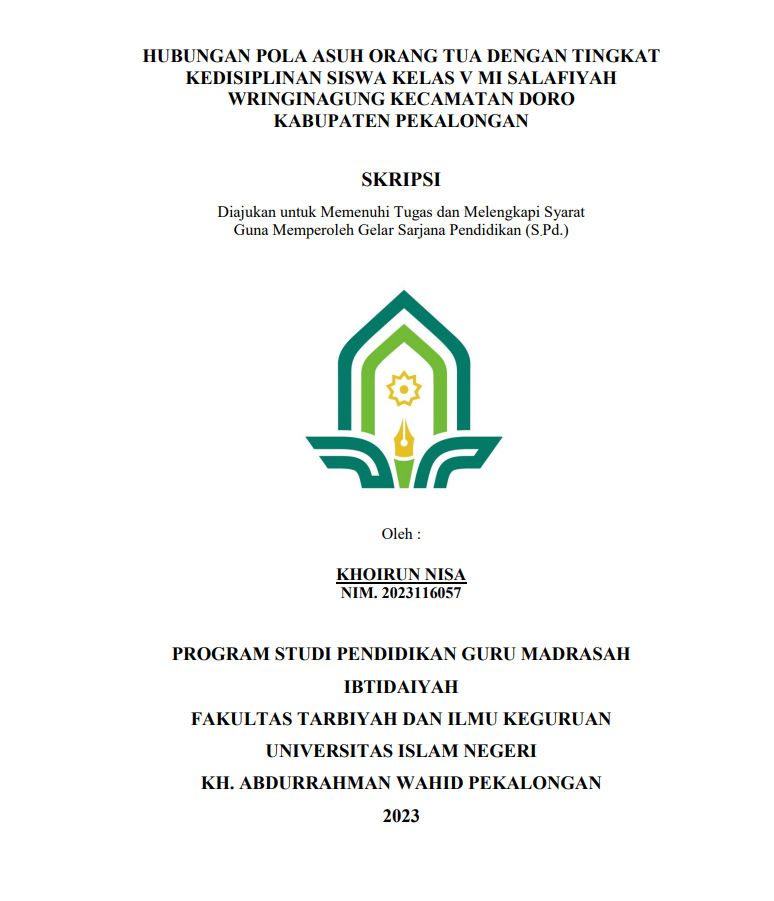 Hubungan Pola Asuh Orang Tua Dengan Tingkat Kedisiplinan Siswa Kelas V MI Salafiyah Wringinagung Kecamatan Doro Kabupaten Pekalongan