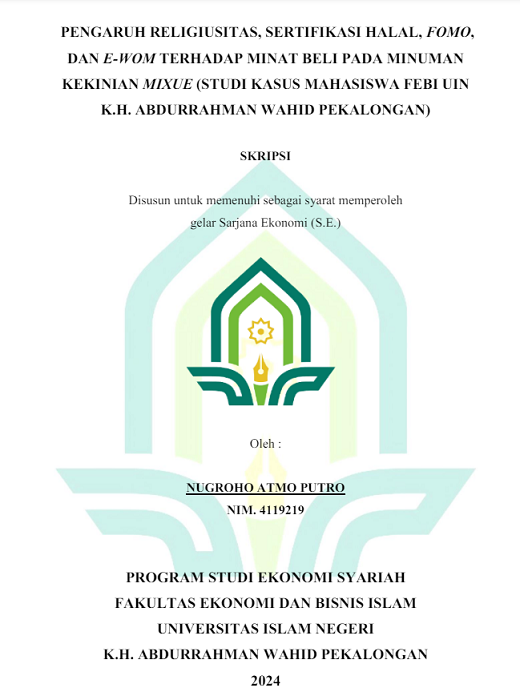 Pengaruh Religiusitas, Sertifikasi Halal, FOMO, dan E-WOM Terhadap Minat Beli Pada Minuman Kekinian MIXUE (Studi Kasus Mahasiswa FEBI UIN K.H.Abdurrahman Wahid Pekalongan)