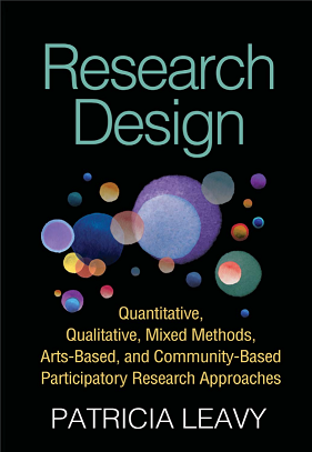 Research Design: Quantitative, Qualitative, Mixed Methods, Arts-Based, and Community-Based Participatory Research Approaches