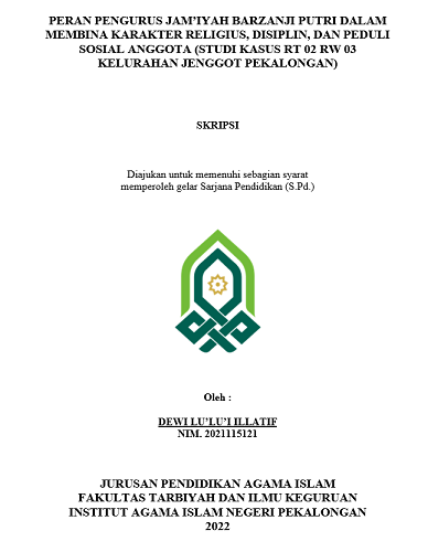 Peran Pengurus Jam'iyah Barzanji Putri Dalam Membina Karakter Religius, Disiplin, Dan Peduli Sosial Anggota (Studi Kasus RT 02 RW 03 Kelurahan Jenggot Pekalongan)