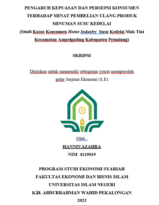 Pengaruh Kepuasan dan Persepsi Konsumen Terhadap Minat Pembelian Ulang Produk Minuman Susu Kedelai (Studi Kasus Konsumen Home Industry Susu Kedelai Mak Tini Kecamatan Ampelgading Kabupaten Pemalang)