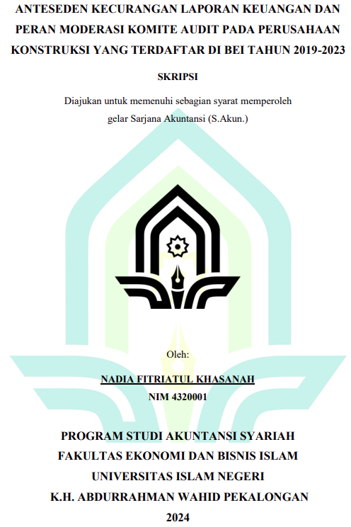 Anteseden Kecurangan Laporan Keuangan Dan Peran Moderasi Komite Audit Pada Perusahaan Konstruksi Yang Terdaftar Di BEI Tahun 2019-2023