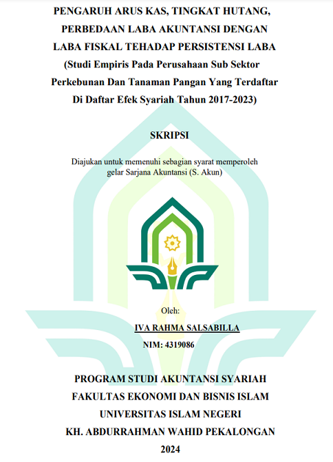 Pengaruh Arus Kas, Tingkat Hutang, Perbedaan Laba Akuntansi Dengan Laba Fiskal Terhadap Persistensi Laba (Studi Empiris Pada Perusahaan Sub Sektor Perkebunan Dan Tanaman Pangan Yang Terdaftar Di Daftar Efek Syariah Tahun 2017-2023)