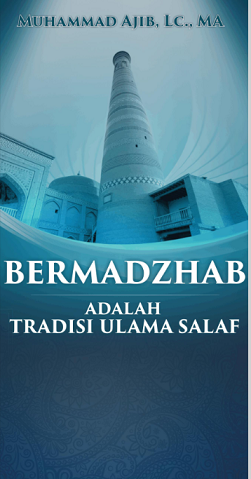 Bermadzhab Adalah Tradisi Ulama Salaf