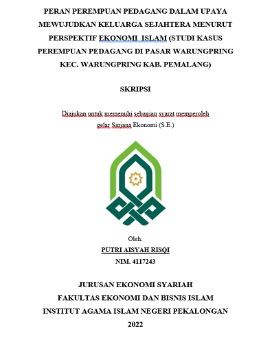 Peran Perempuan Pedagang Dalam Upaya Mewujudkan Keluarga Sejahtera Menurut Perspektif Ekonomi Islam (Studi Kasus Perempuan Pedagang di Pasar Warungpring Kec. Warungpring Kab.Pemalang)