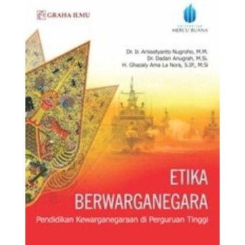 Etika Berwarganegara; Pendidikan Kewarganegaraan di Perguruan Tinggi