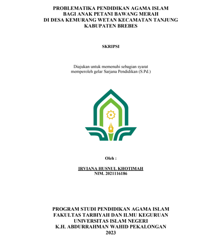 Problematika Pendidikan Agama Islam Bagi Anak Petani Bawang Merah Di Desa Kemurung Wetan Kecamatan Tanjung Kabupaten Brebes