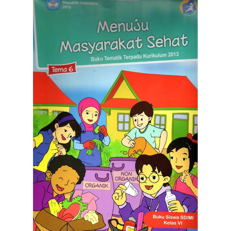 Tematik 6 Menuju Masyarakat Sehat; Siswa Kelas 06 SD