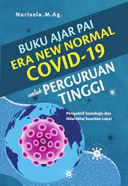 Buku Ajar PAI Era New Normal Covid-19 untuk Perguruan Tinggi Perspektif Sosiologis dan Nilai-Nilai Kearifan Lokal