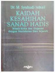 Kaidah Kesahihan Sanad Hadis Telaah Kritis Dan Tinjauan Dengan Pendekatan Ilmu Sejarah