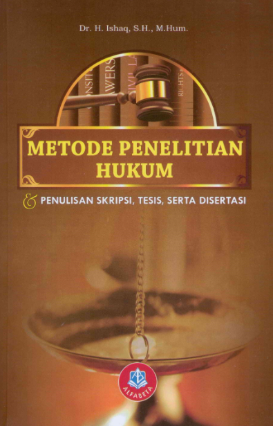 Metode Penelitian Hukum - Penulisan Skripsi, Tesis, Serta Disertasi