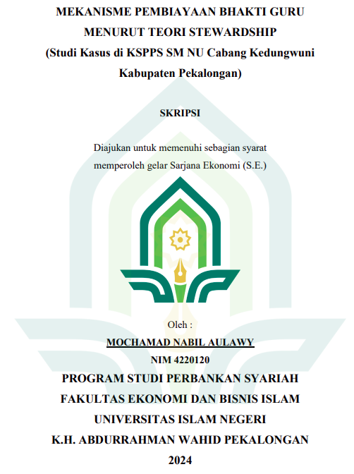 Mekanisme Pembiayaan Bakti Guru Menurut Teori Stewardship (Studi Kasus Di KSPPS SM NU Cabang Kedungwuni Kabupaten Pekalongan)