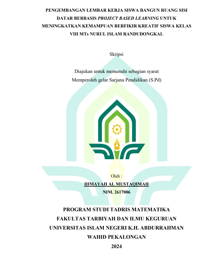 Pengembangan Lembar Kerja Siswa Bangun Ruang Sisi Datar Berbasis Project Based Learning Untuk Meningkatkan Kemampuan Berfikir Kreatif  Siswa Kelas VIII Mts Nurul Islam Randudongkal