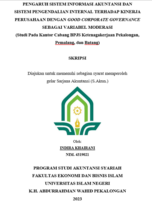 Pengaruh Sistem Informasi Akuntansi dan Sistem Pengendalian Internal Terhadap Kinerja Perusahaan dengan Good Corporate Governace sebagai Variabel Moderasi ( Studi pada Kantor Cabang BPJS Ketenagakerjaan Pekalongan , Pemalang Dan Batang)