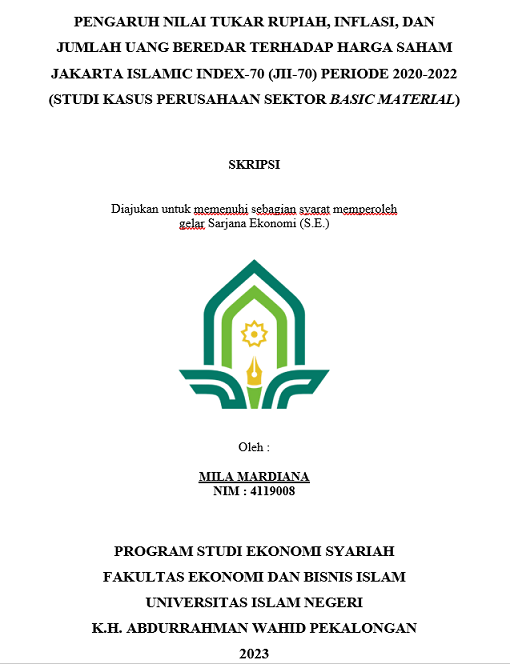 Pengaruh Nilai Tukar Rupiah, Inflasi, dan Jumlah Uang Berdedar Terhadap Harga  Saham Jakarta Islamic Index-70 (JII-70) Periode 2020 - 2022 (Studi Kasus Perusahaan Sektor Basic Material)