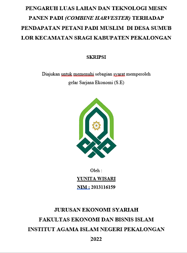 Pengaruh Luas Lahan Dan Teknologi Mesin Panen Padi (Combine Harvester) Terhadap Pendapatan Petani Muslim di Desa Sumub Lor Kecamatan Sragi Kabupaten Pekalongan)