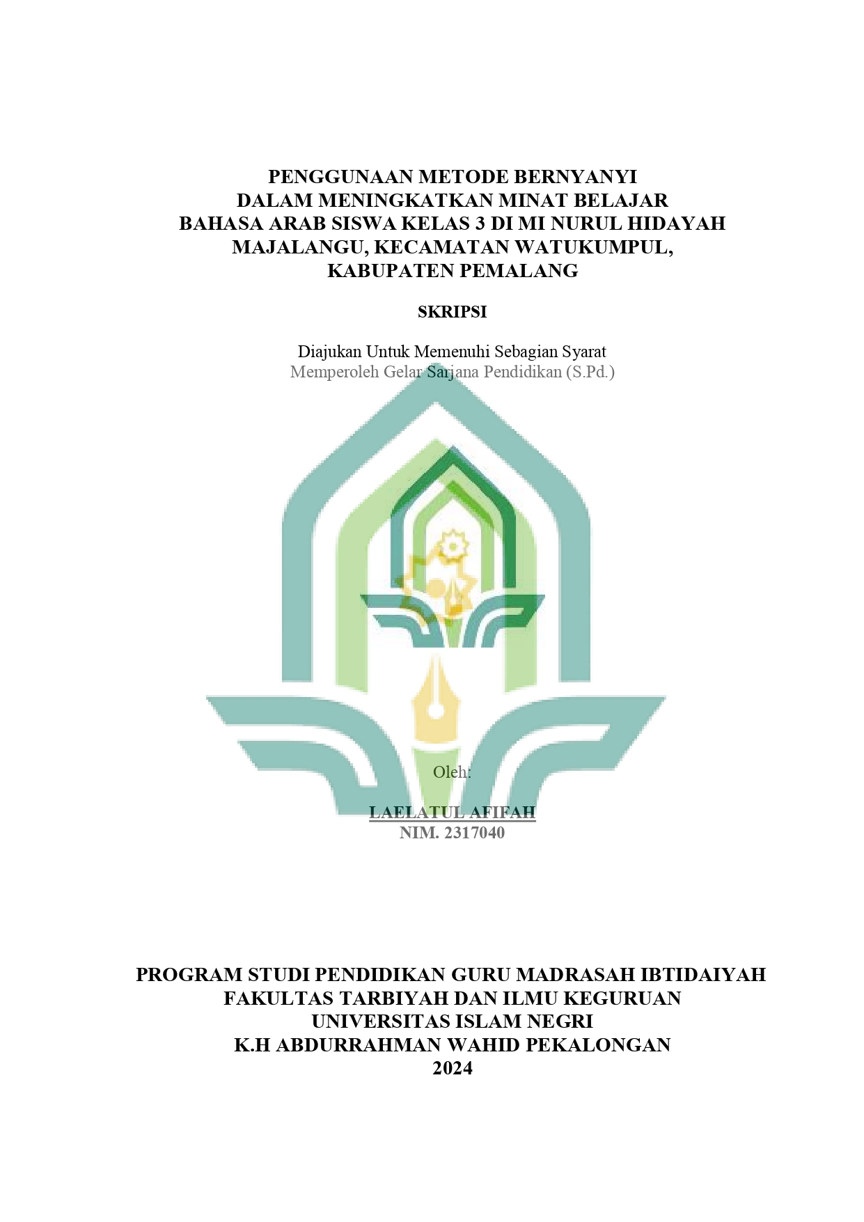 Penggunaan Metode  Bernyanyi Dalam Meningkatkan Minat Belajar Bahasa Arab Siswa Kelas 3 Di MI Nurul Hidayah Majalangu, Kecamatan Watukumpul, Kabupaten Pemalang