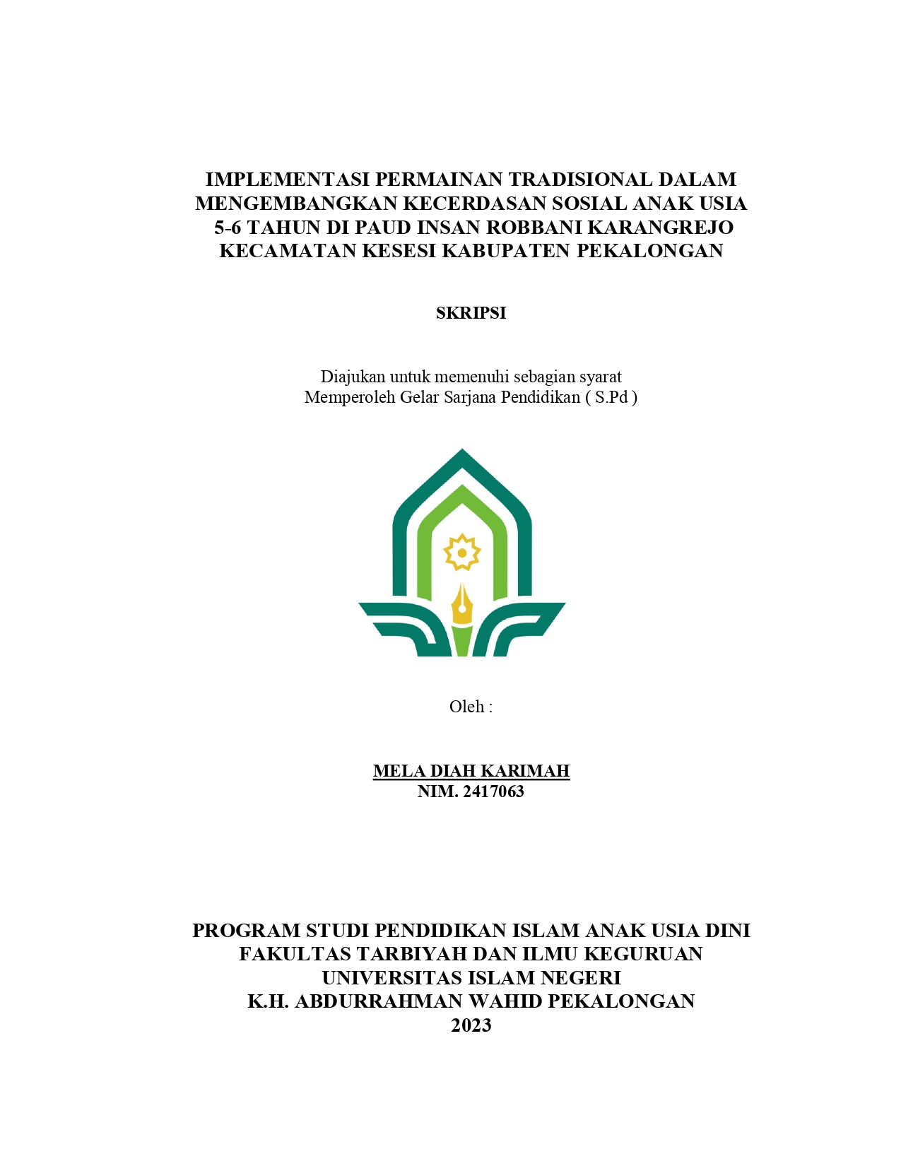 Implementasi Permainan Tradisional Dalam Mengembangkan Kecerdasan Sosial Anak Usia 5-6 Tahun di PAUD Insan Robbani Karangrejo Kecamatan Kesesi Kabupaten Pekalongan