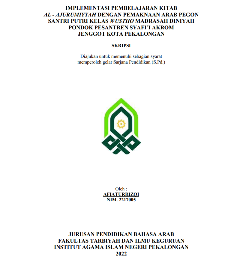 Implementasi Pembelajaran Kitab Al-Ajurumiyyah dengan Pemaknaan Arab Pegon Santri Putri Kelas Wustho Madrasah Diniyah Pondok Pesantren Syafi'I Akrom Jenggot Kota Pekalongan