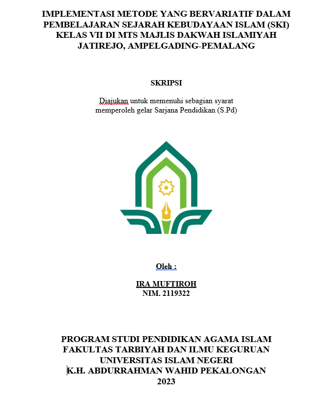 Implementasi Metode Yang Bervariatif Dalam Pembelajaran Sejarah Kebudayaan Islam (SKI) Kelas VII di MTS Majlis Dakwah Islamiyah Jatirejo, Ampelgading - Pemalang