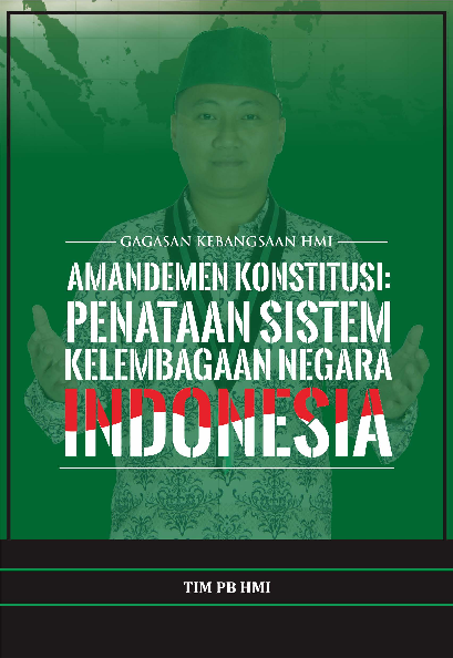 Amandemen Konstitusi: Penataan Sistem Kelembagaan Negara Indonesia