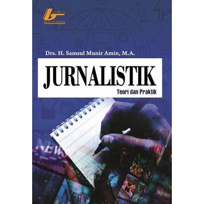 Jurnalistik; Teori dan Praktik