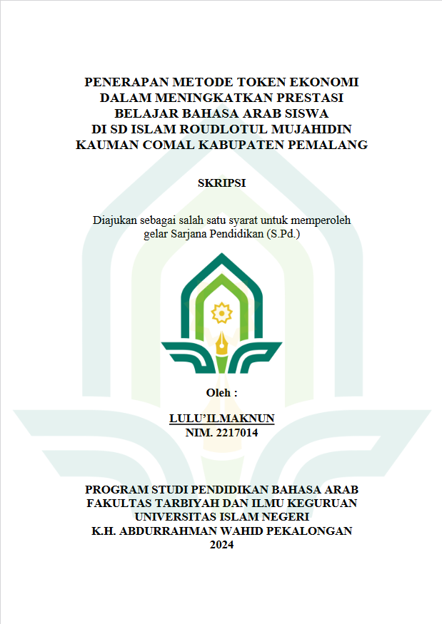 Penerapan Metode Token Ekonomi Dalam Meningkatkan Prestasi Belajar Bahasa Arab Siswa di SD Islam Roudlotul Mujahidin Kauman Comal Kabupaten Pemalang