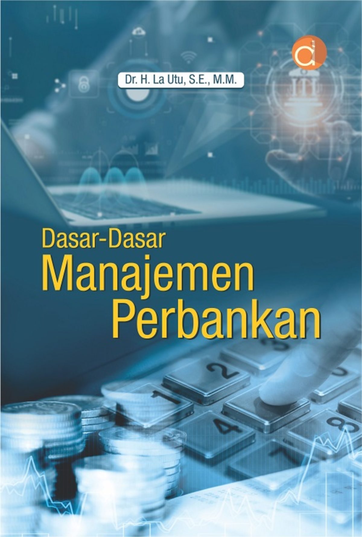 Dasar-Dasar Manajemen Perbankan