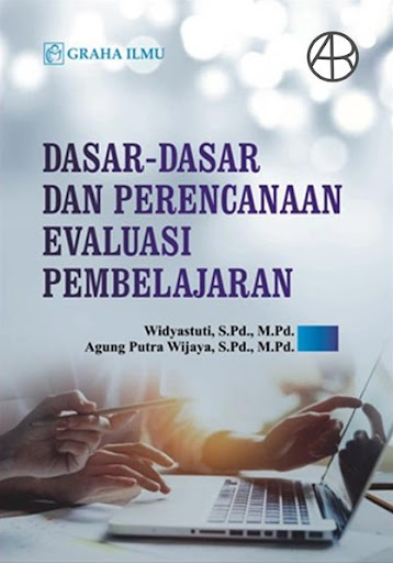 Dasar-dasar dan Perancangan Evaluasi Pembelajaran