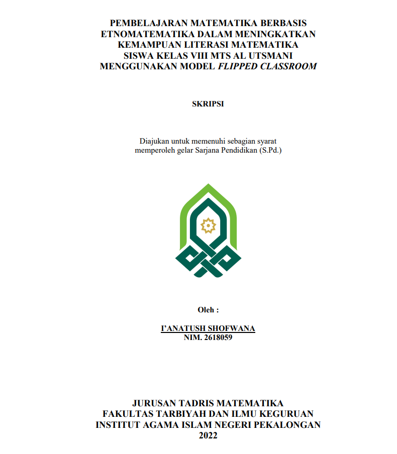 Pembelajaran Matematika Berbasis Etnomatematika dalam Meningkatkan Kemampuan Literasi Matematika Siswa Kelas VIII MTS Al Utsmani Menggunakan Model Flipped Classroom