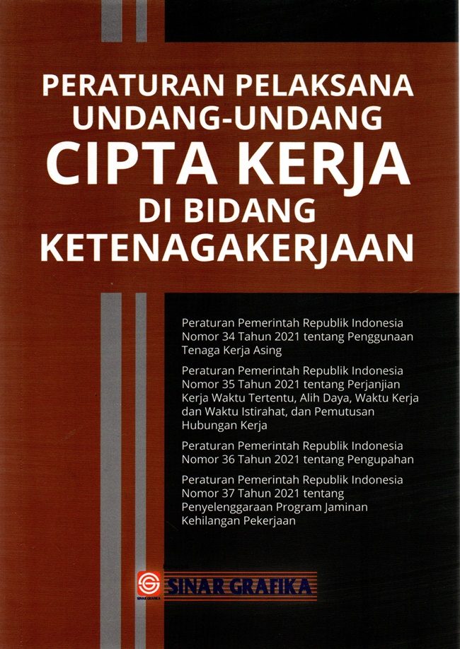 Peraturan Pelaksana Undang-undang Cipta Kerja di Bidang Ketenagakerjaan