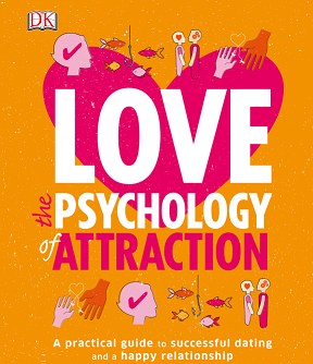 Love: The Psychology of Attraction