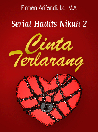 Serial Hadits Nikah 2 Cinta Terlarang