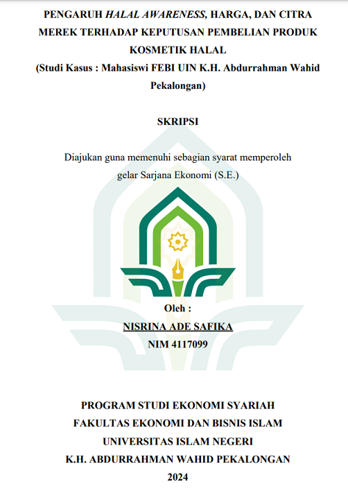 Pengaruh Halal Awareness, Harga, Dan Citra Merek Terhadap Keputusan Pembelian Produk Kosmetik Halal (Studi Kasus: Mahasiswi FEBI UIN K.H Abdurrahman Wahid Pekalongan)